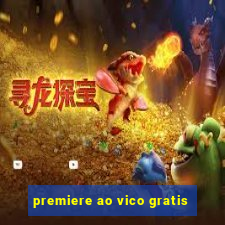 premiere ao vico gratis